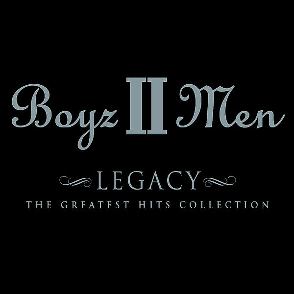 Legacy:The Greatest Hits Coll, Boyz II Men
