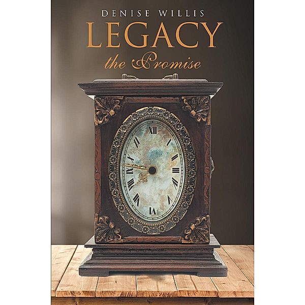 Legacy the Promise, Denise Willis