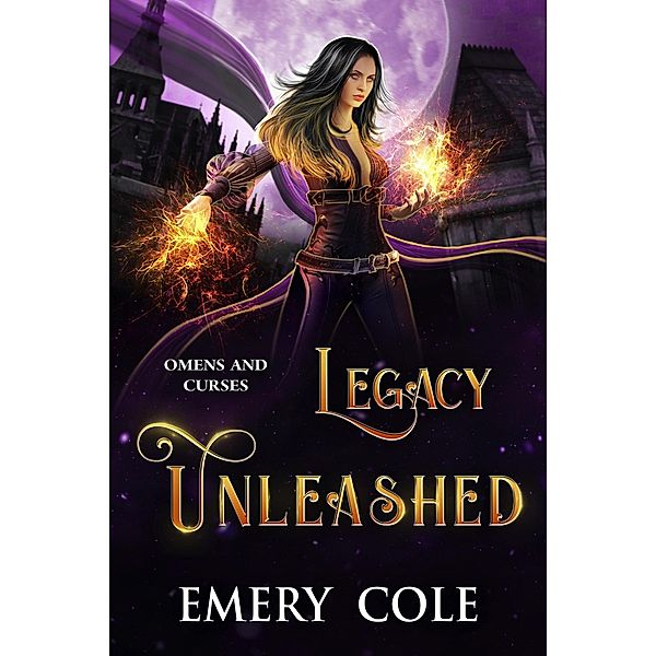 Legacy Unleashed (Omens and Curses, #4) / Omens and Curses, Emery Cole