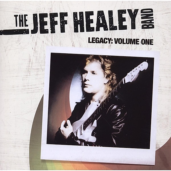 Legacy:Volume One, Jeff Healey Band