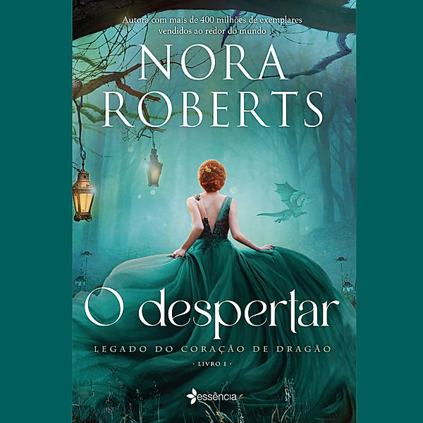 Legado do Coração de Dragão - 1 - O Despertar, Nora Roberts