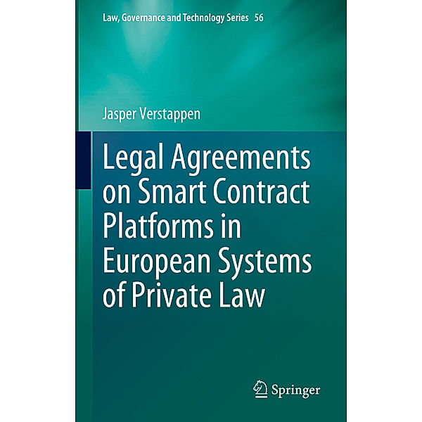 Legal Agreements on Smart Contract Platforms in European Systems of Private Law, Jasper Verstappen