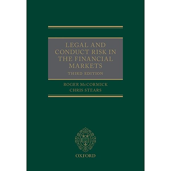 Legal and Conduct Risk in the Financial Markets, Roger McCormick, Chris Stears