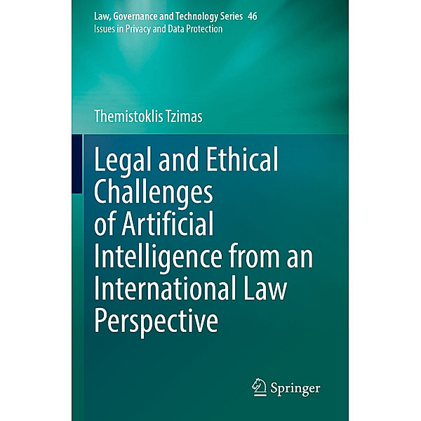 Legal and Ethical Challenges of Artificial Intelligence from an International Law Perspective, Themistoklis Tzimas