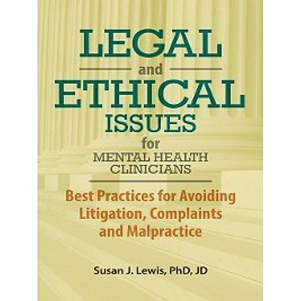 Legal and Ethical Issues for Mental Health Clinicians, Susan Lewis