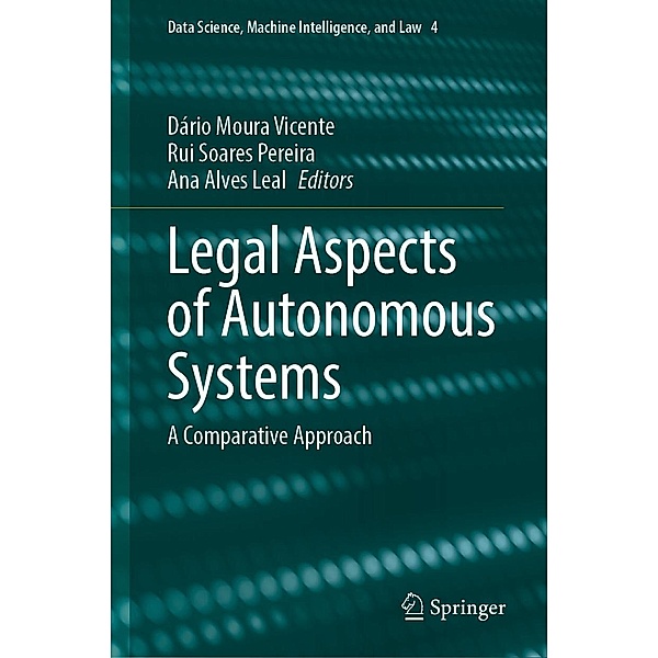Legal Aspects of Autonomous Systems / Data Science, Machine Intelligence, and Law Bd.4