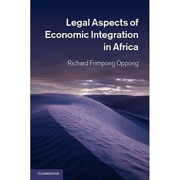 Legal Aspects of Economic Integration in Africa, Richard Frimpong Oppong