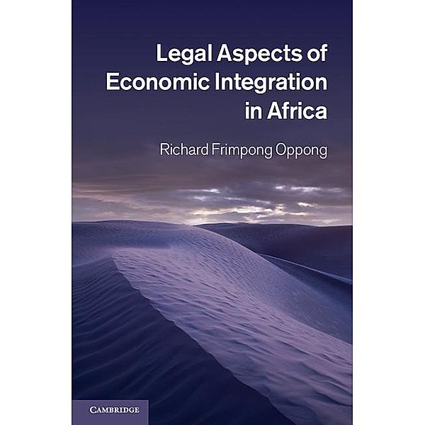 Legal Aspects of Economic Integration in Africa, Richard Frimpong Oppong