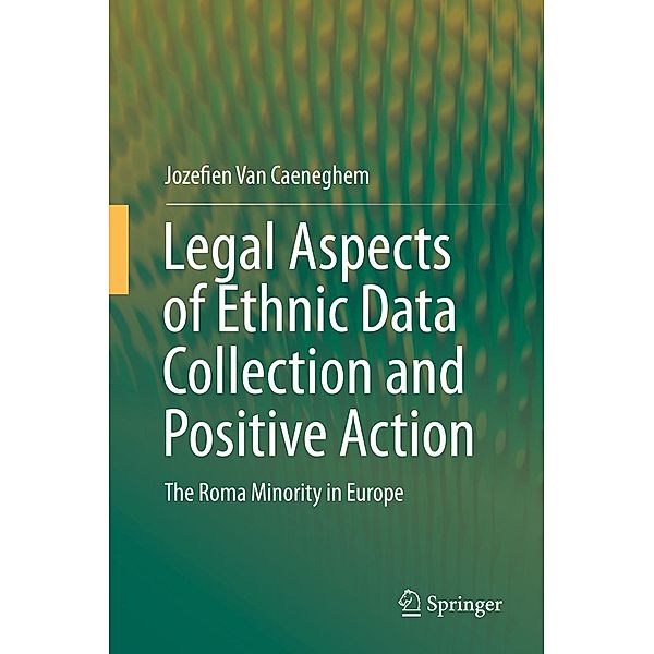 Legal Aspects of Ethnic Data Collection and Positive Action, Jozefien Van Caeneghem