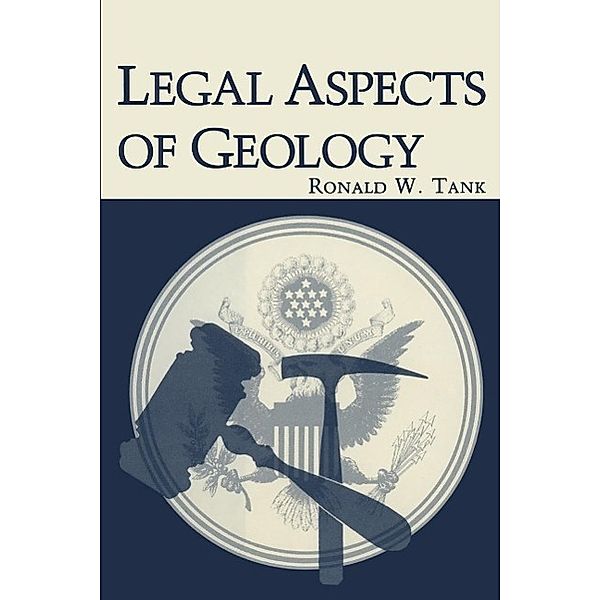 Legal Aspects of Geology, Ronald W. Tank