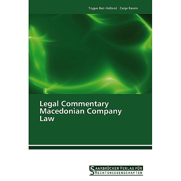 Legal Commentary Macedonian Company Law, Trygve Ben Holland, Zarije Rasimi