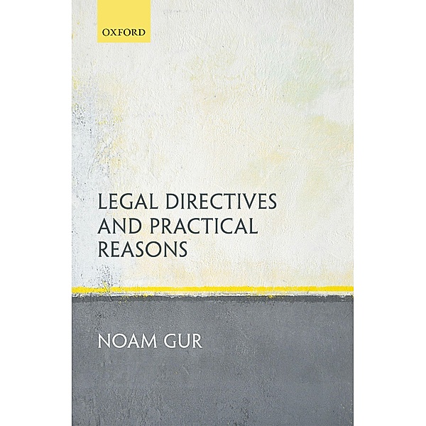 Legal Directives and Practical Reasons, Noam Gur