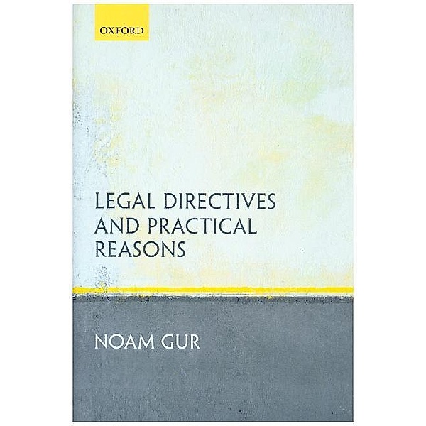 Legal Directives and Practical Reasons, Noam Gur