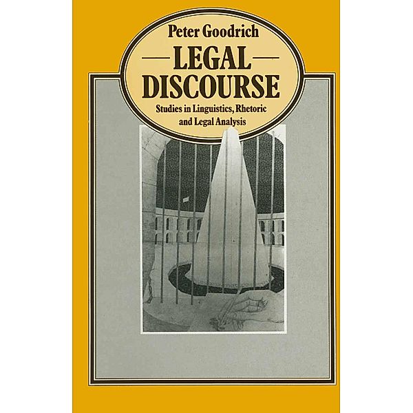 Legal Discourse / Language, Discourse, Society, Peter Goodrich