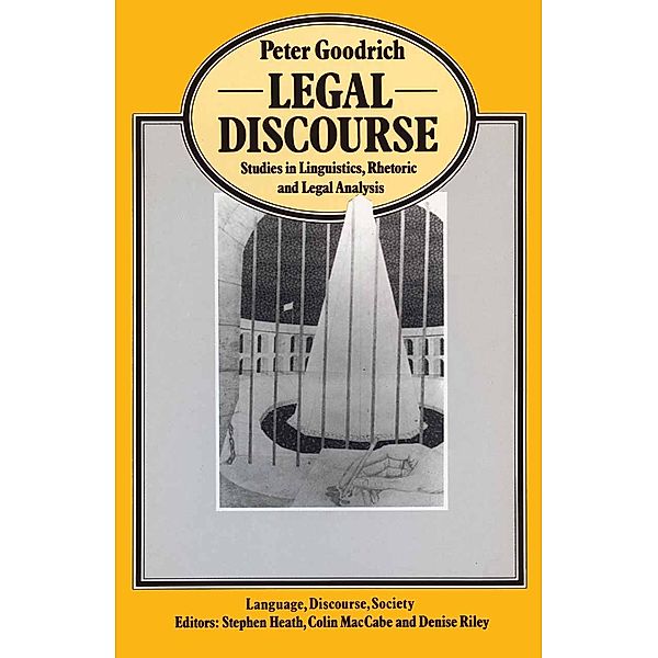 Legal Discourse / Language, Discourse, Society, Peter Goodrich