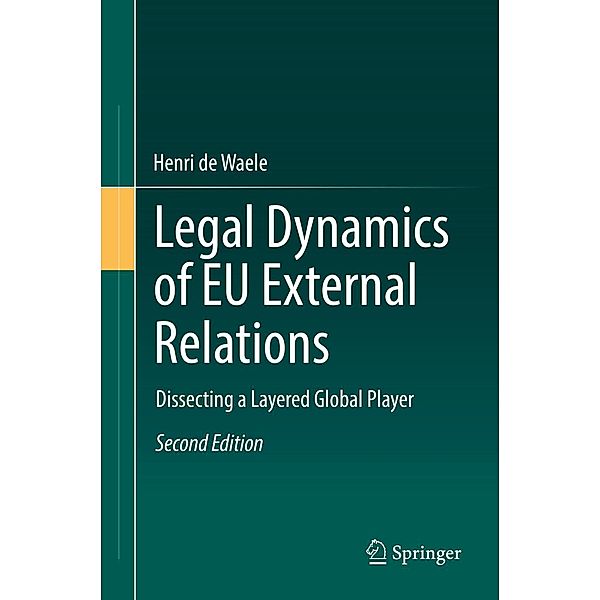 Legal Dynamics of EU External Relations, Henri de Waele