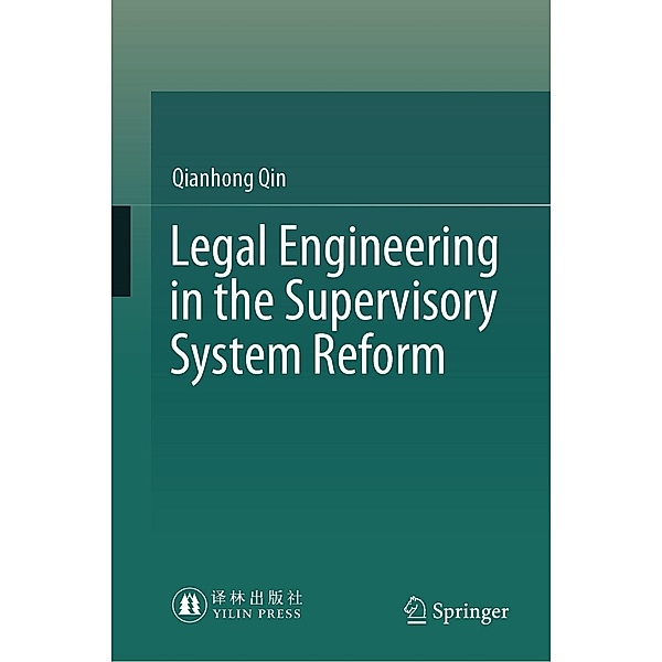 Legal Engineering in the Supervisory System Reform, Qianhong Qin