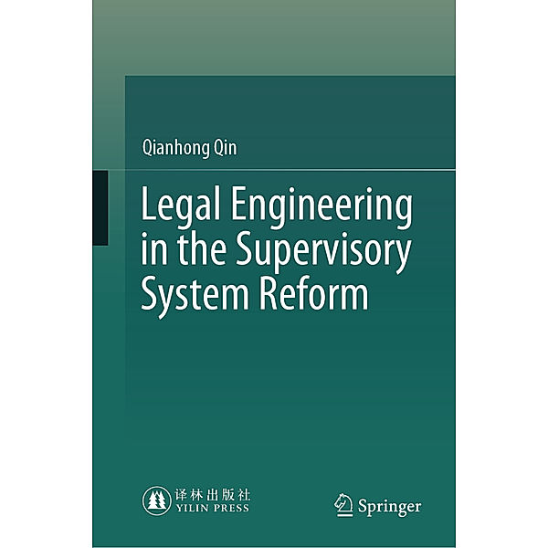 Legal Engineering in the Supervisory System Reform, Qianhong Qin