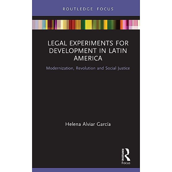 Legal Experiments for Development in Latin America, Helena Alviar García