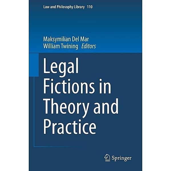 Legal Fictions in Theory and Practice / Law and Philosophy Library Bd.110