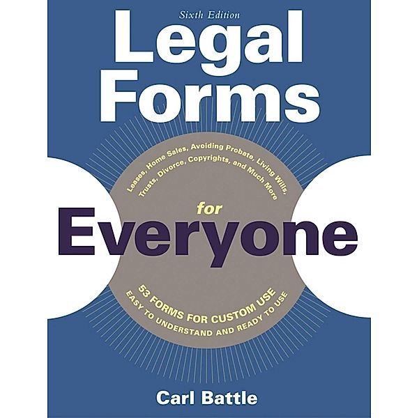 Legal Forms for Everyone, Carl W. Battle