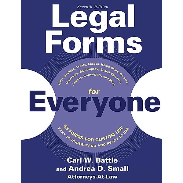Legal Forms for Everyone, Carl W. Battle, Andrea D. Small