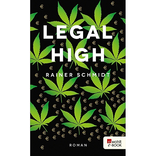 Legal High, Rainer Schmidt