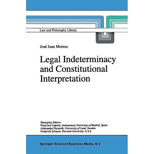 Legal Indeterminacy and Constitutional Interpretation, José Juan Moreso