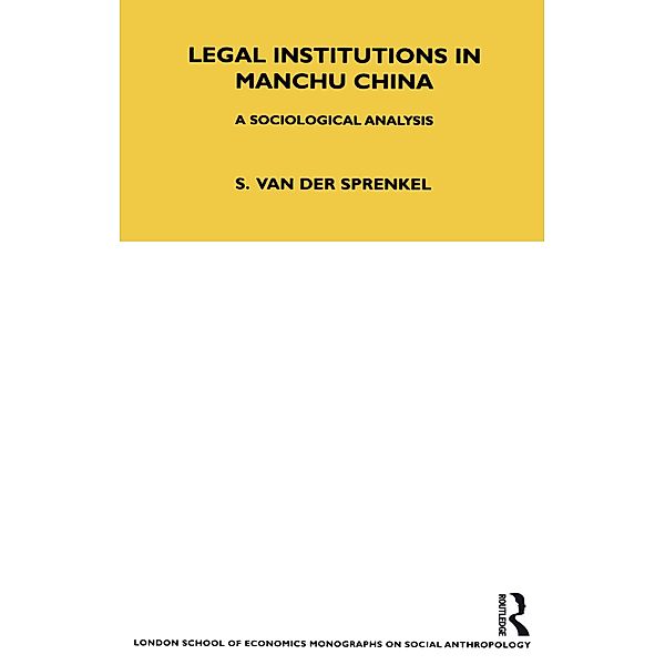 Legal Institutions in Manchu China, Sybille Sprenkel