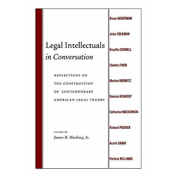 Legal Intellectuals in Conversation, James R. Hackney