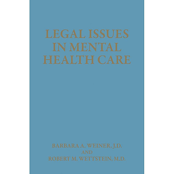 Legal Issues in Mental Health Care, B. A. Weiner, R. Wettstein