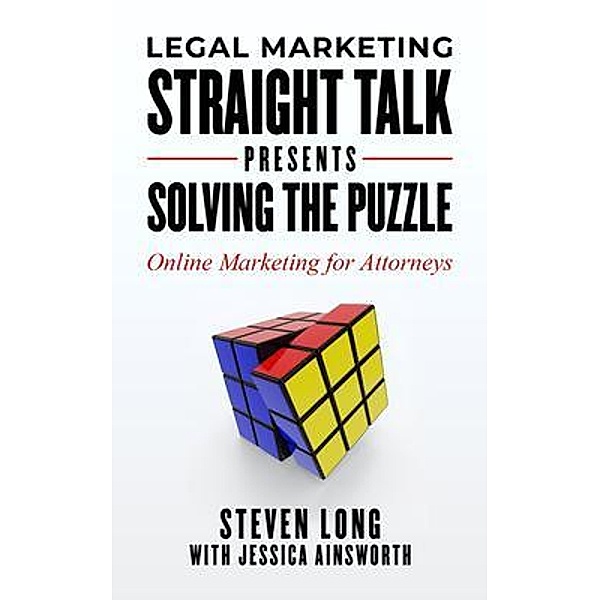 Legal Marketing Straight Talk Presents, Steven Long, Jessica Ainsworth