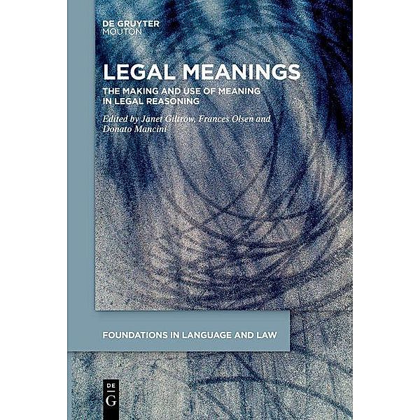 Legal Meanings / Foundations in Language and Law [FLL] Bd.1