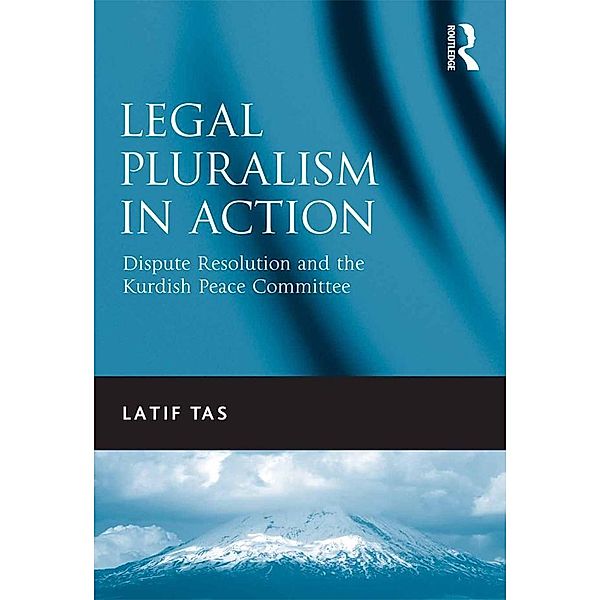 Legal Pluralism in Action, Latif Tas