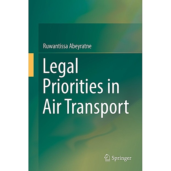 Legal Priorities in Air Transport, Ruwantissa Abeyratne