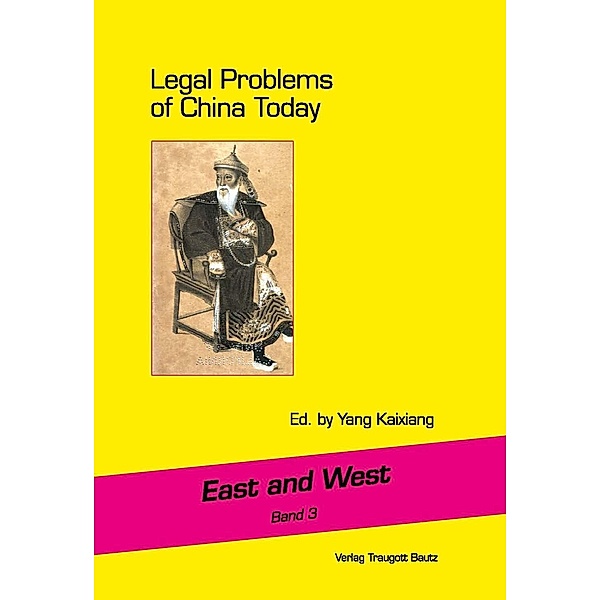 Legal Problems of China Today / East and West Bd.3