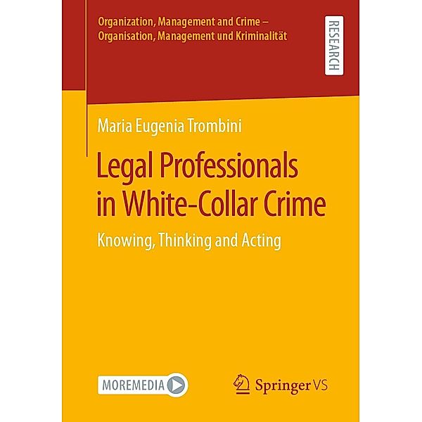 Legal Professionals in White-Collar Crime / Organization, Management and Crime - Organisation, Management und Kriminalität, Maria Eugenia Trombini