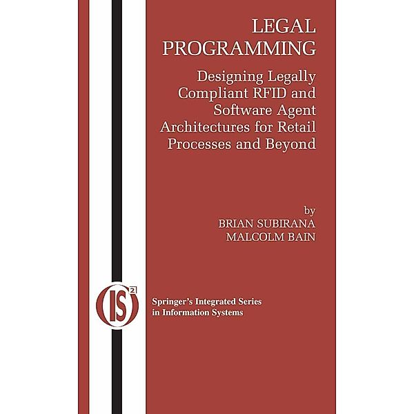 Legal Programming / Integrated Series in Information Systems Bd.4, Brian Subirana, Malcolm Bain