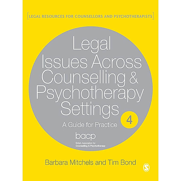Legal Resources Counsellors & Psychotherapists: Legal Issues Across Counselling & Psychotherapy Settings, Tim Bond, Barbara Mitchels