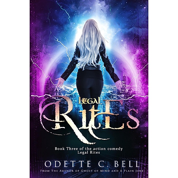 Legal Rites Book Three / Legal Rites, Odette C. Bell