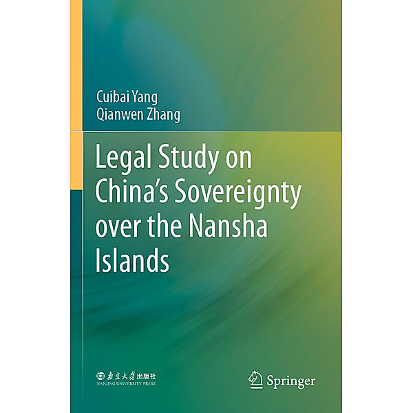 Legal Study on China's Sovereignty over the Nansha Islands, Cuibai Yang, Qianwen Zhang
