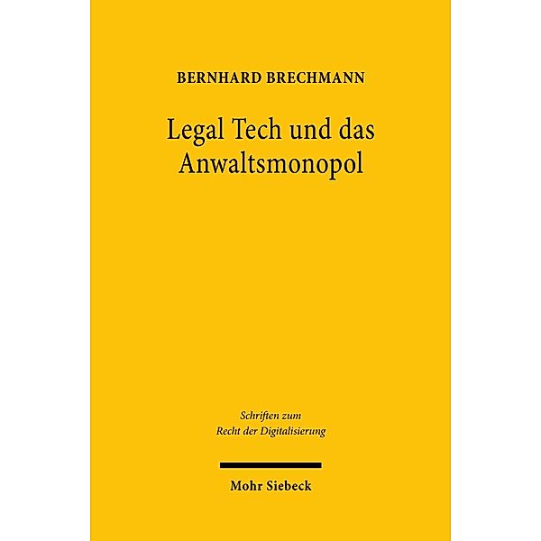 Legal Tech und das Anwaltsmonopol, Bernhard Brechmann