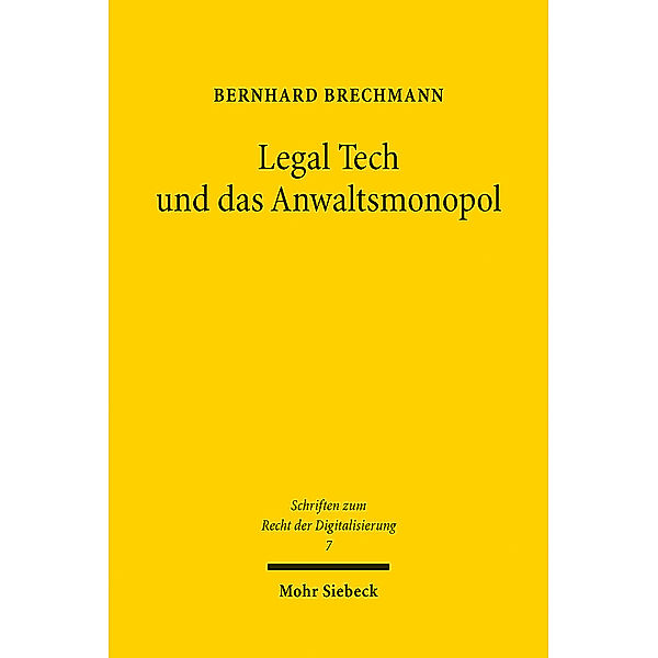 Legal Tech und das Anwaltsmonopol, Bernhard Brechmann