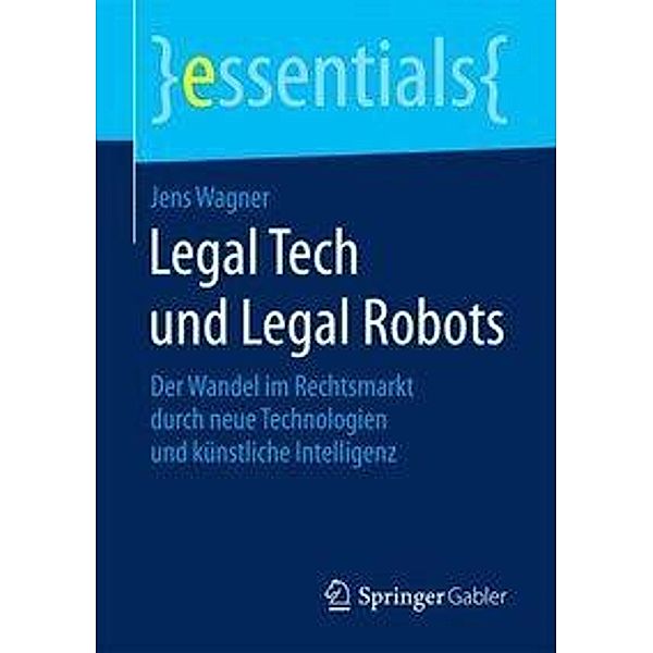 Legal Tech und Legal Robots, Jens Wagner