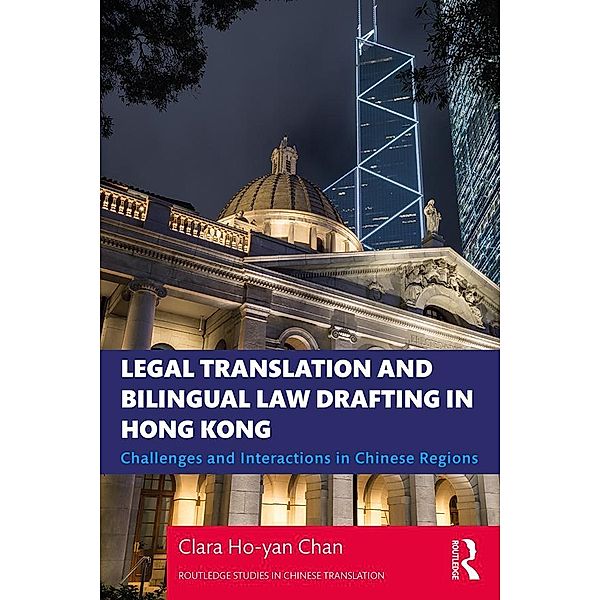 Legal Translation and Bilingual Law Drafting in Hong Kong, Clara Ho-yan Chan