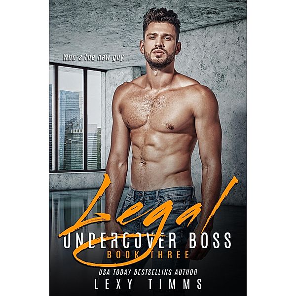 Legal (Undercover Boss Series, #3) / Undercover Boss Series, Lexy Timms