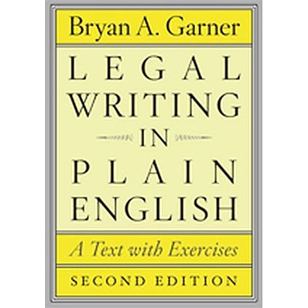 Legal Writing in Plain English, Bryan A. Garner