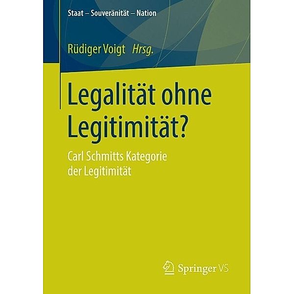 Legalität ohne Legitimität? / Staat - Souveränität - Nation
