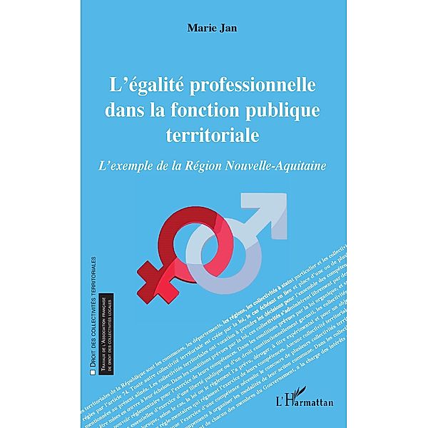 L'egalite professionnelle dans la fonction publique territoriale, Jan Marie Jan