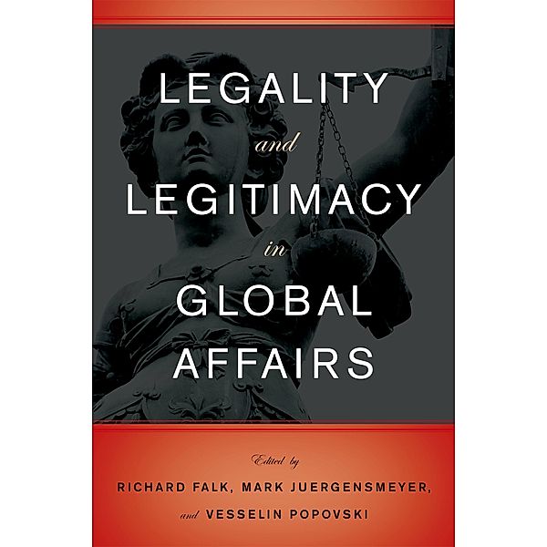 Legality and Legitimacy in Global Affairs